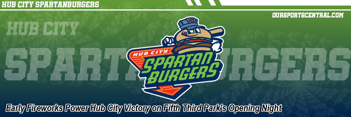 Early Fireworks Power Hub City Victory on Fifth Third Park's Opening Night