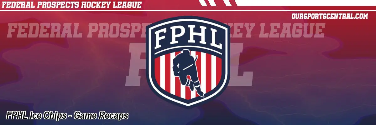 FPHL Ice Chips - Game Recaps