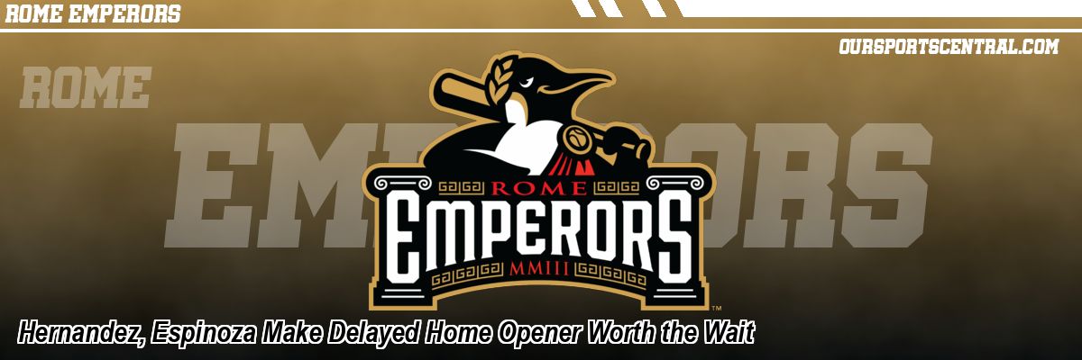 Hernandez, Espinoza Make Delayed Home Opener Worth the Wait