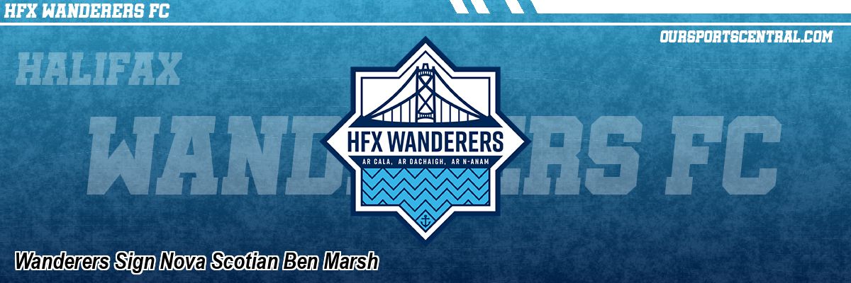 Wanderers Sign Nova Scotian Ben Marsh
