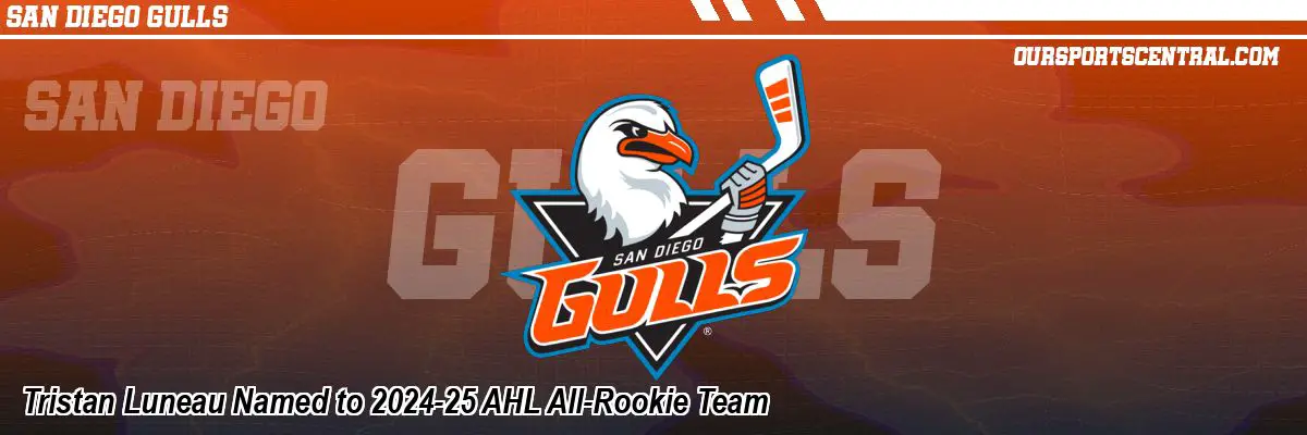 Tristan Luneau Named to 2024-25 AHL All-Rookie Team