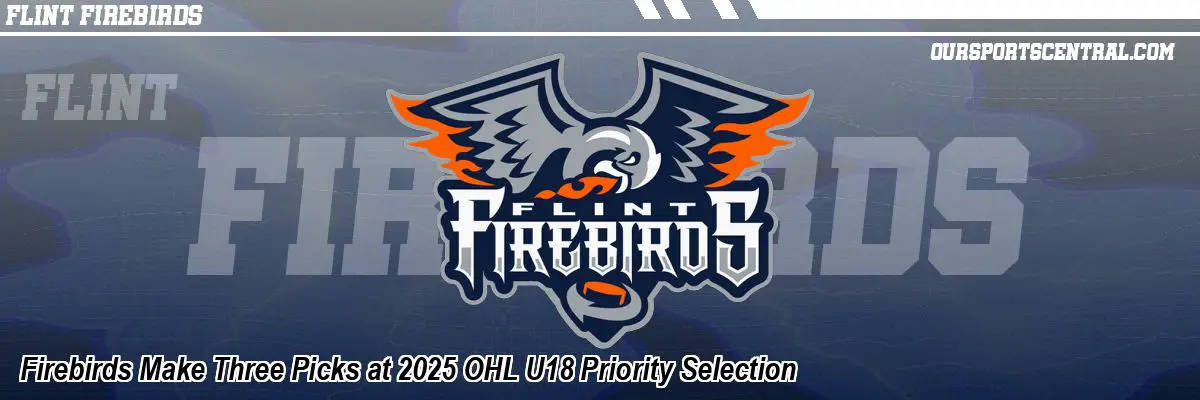 Firebirds Make Three Picks at 2025 OHL U18 Priority Selection