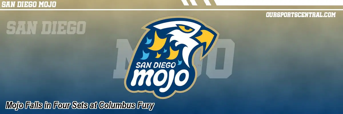 Mojo Falls in Four Sets at Columbus Fury