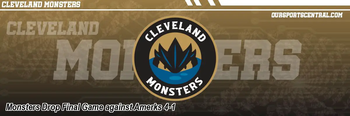 Monsters Drop Final Game against Amerks 4-1