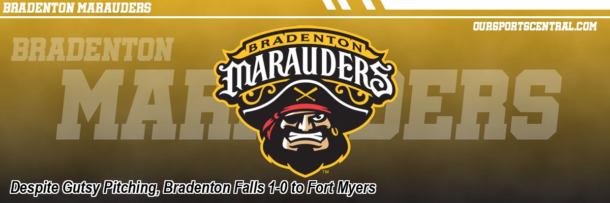 Despite Gutsy Pitching, Bradenton Falls 1-0 to Fort Myers