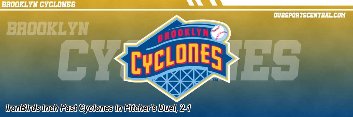 IronBirds Inch Past Cyclones in Pitcher's Duel, 2-1