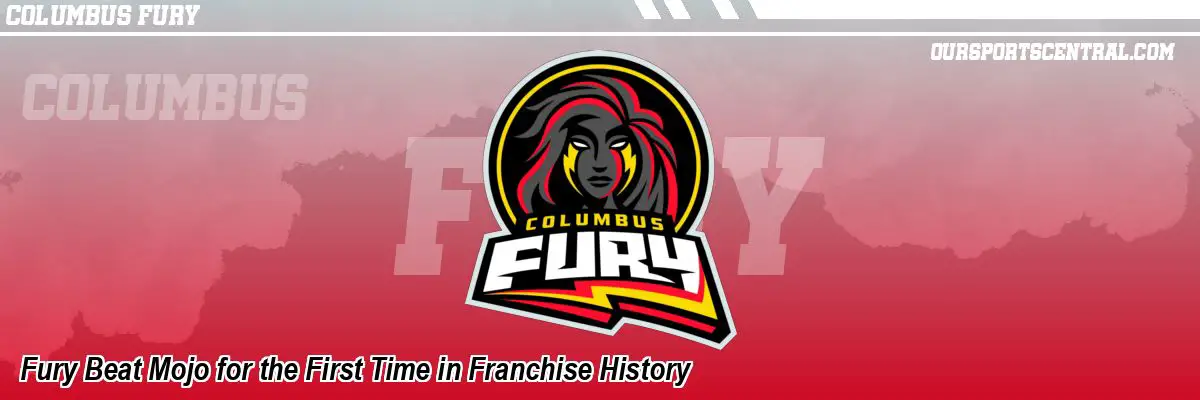 Fury Beat Mojo for the First Time in Franchise History