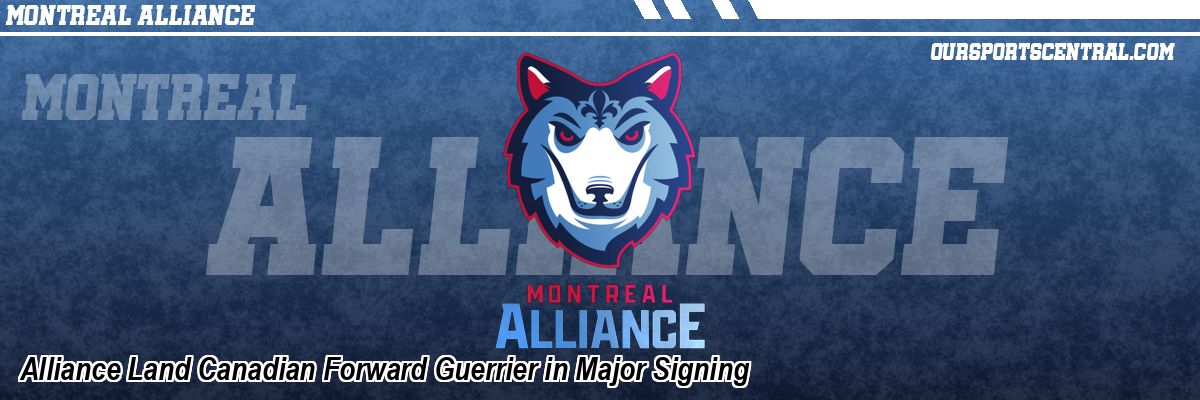 Alliance Land Canadian Forward Guerrier in Major Signing