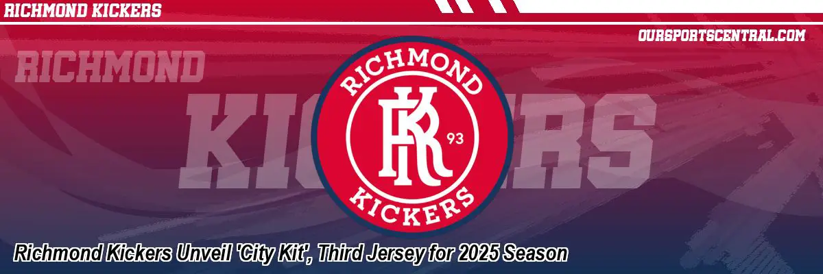Richmond Kickers Unveil 'City Kit', Third Jersey for 2025 Season