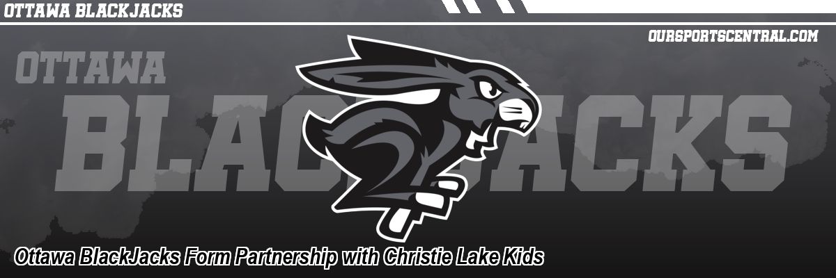Ottawa BlackJacks Form Partnership with Christie Lake Kids