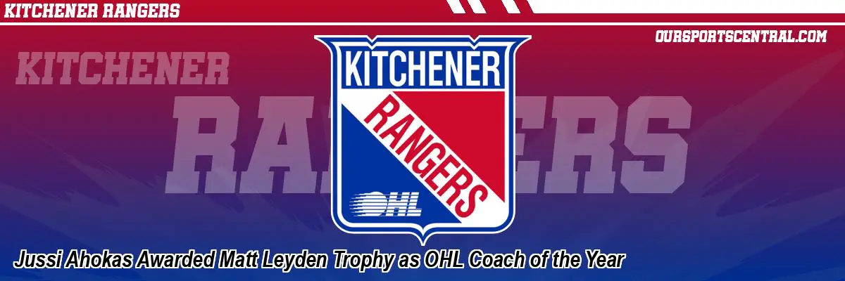 Jussi Ahokas Awarded Matt Leyden Trophy as OHL Coach of the Year