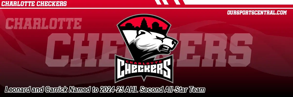 Leonard and Carrick Named to 2024-25 AHL Second All-Star Team