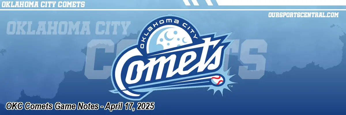 OKC Comets Game Notes - April 17, 2025