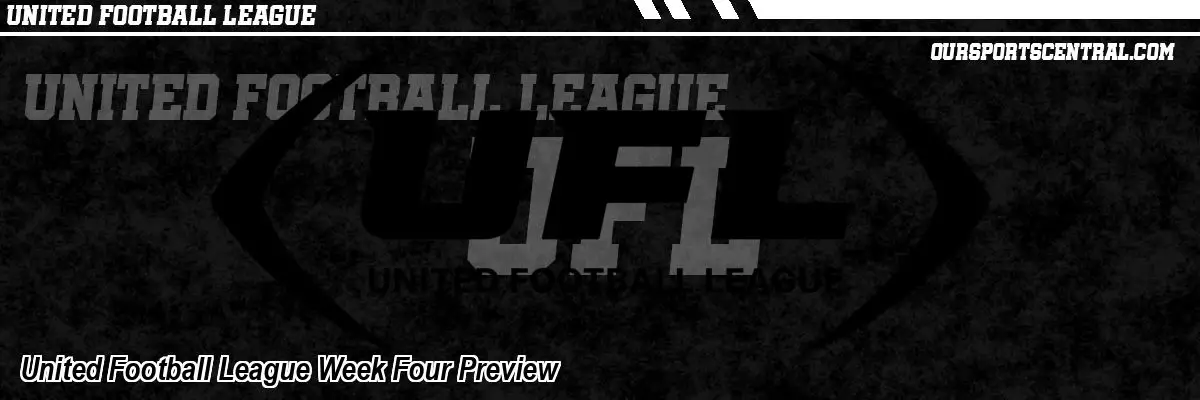 United Football League Week Four Preview