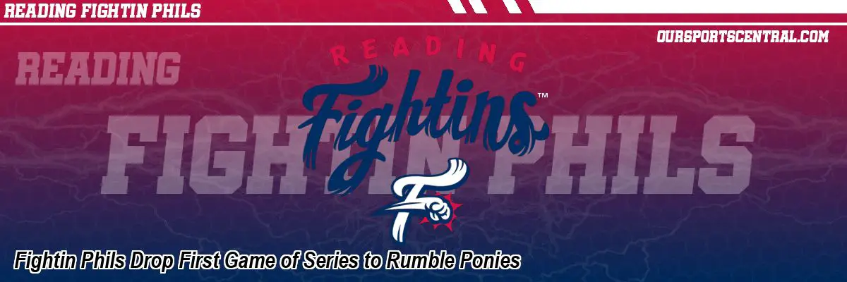Fightin Phils Drop First Game of Series to Rumble Ponies