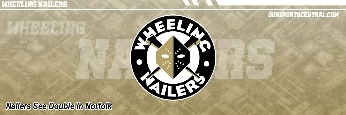 Nailers See Double in Norfolk