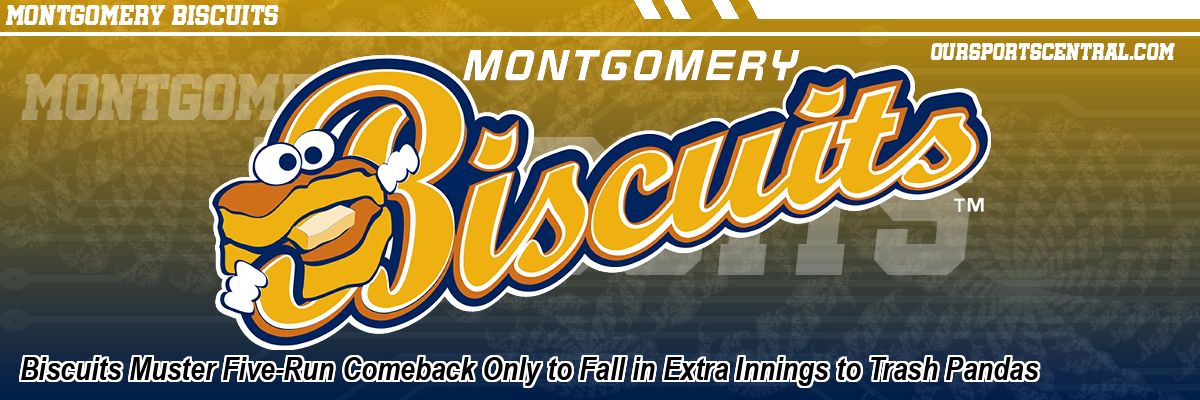 Biscuits Muster Five-Run Comeback Only to Fall in Extra Innings to Trash Pandas