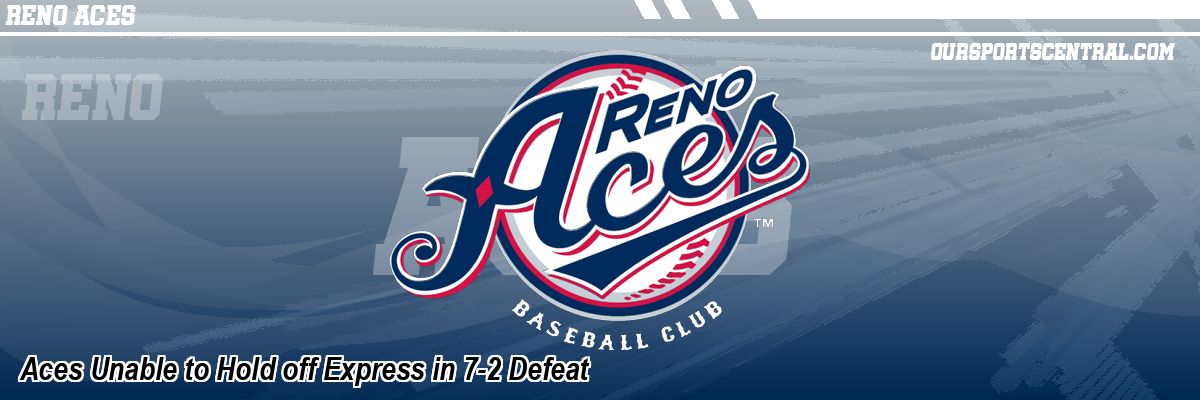 Aces Unable to Hold off Express in 7-2 Defeat