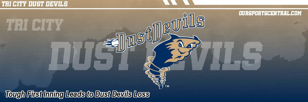 Tough First Inning Leads to Dust Devils Loss