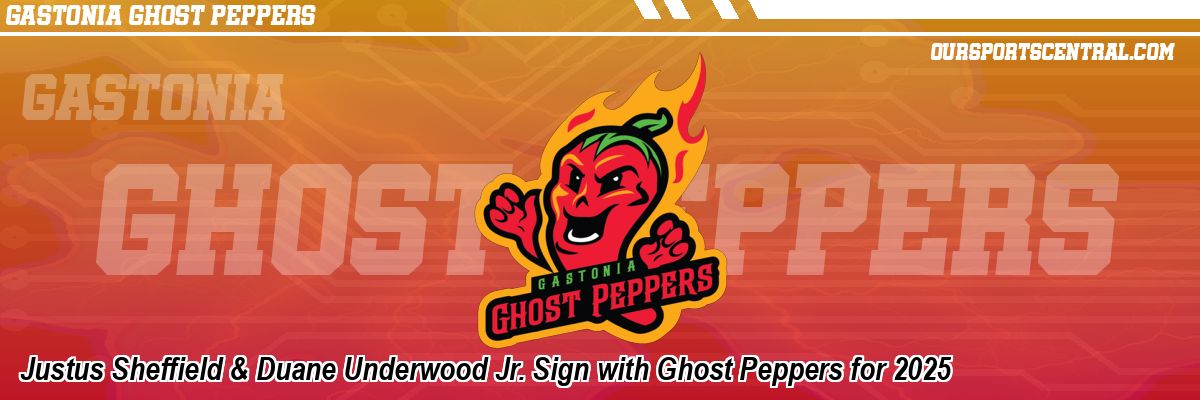 Justus Sheffield & Duane Underwood Jr. Sign with Ghost Peppers for 2025