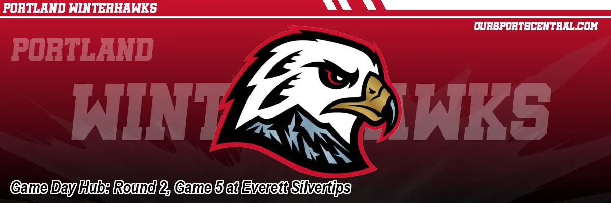 Game Day Hub: Round 2, Game 5 at Everett Silvertips