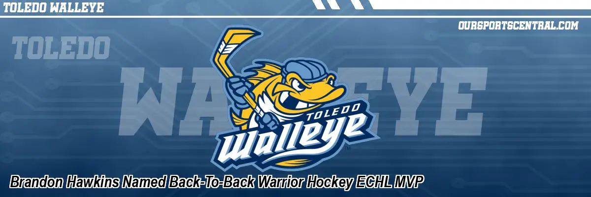 Brandon Hawkins Named Back-To-Back Warrior Hockey ECHL MVP