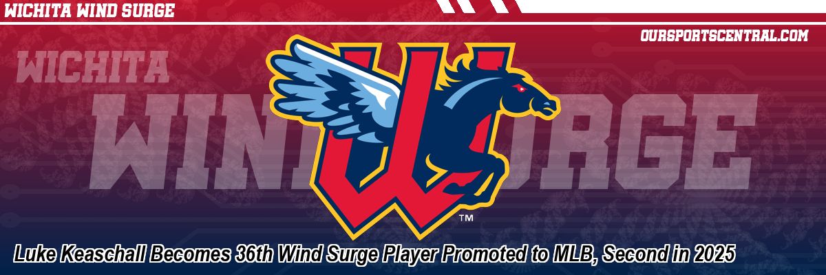 Luke Keaschall Becomes 36th Wind Surge Player Promoted to MLB, Second in 2025