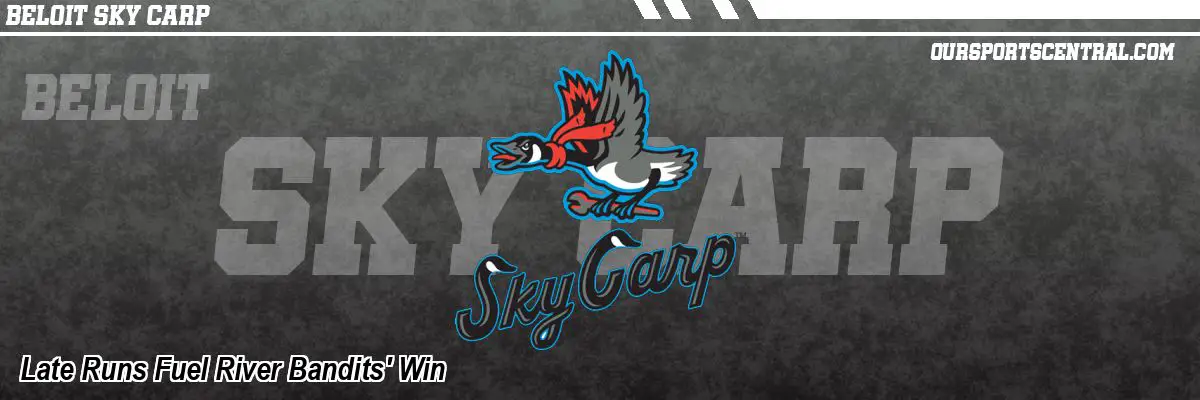 Late Runs Fuel River Bandits' Win