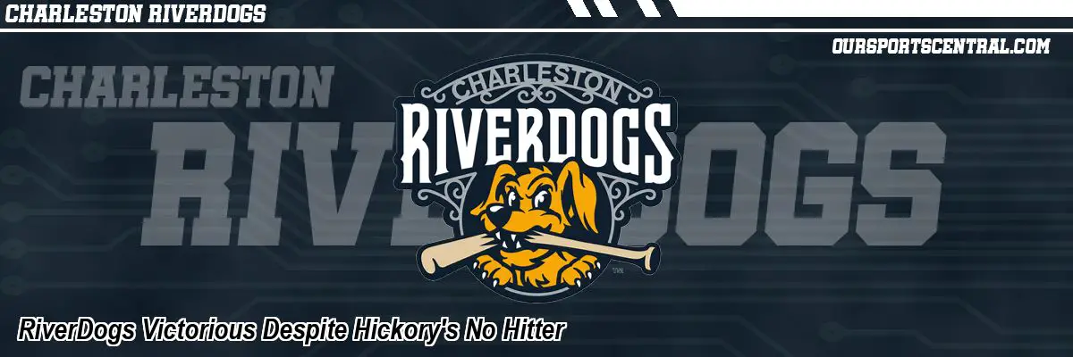 RiverDogs Victorious Despite Hickory's No Hitter