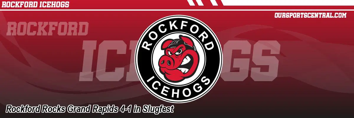 Rockford Rocks Grand Rapids 4-1 in Slugfest