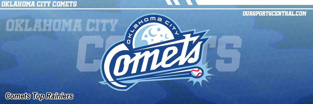 Comets Top Rainiers