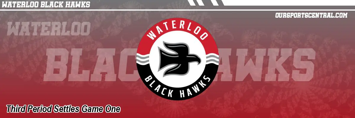 Third Period Settles Game One