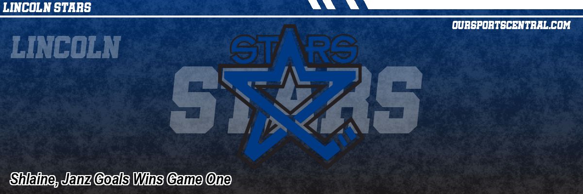 Shlaine, Janz Goals Wins Game One
