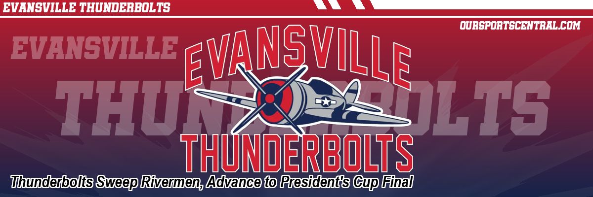 Thunderbolts Sweep Rivermen, Advance to President's Cup Final