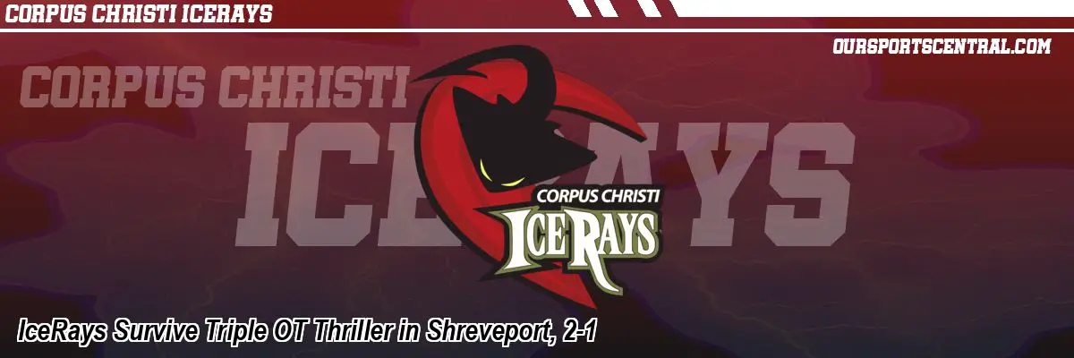 IceRays Survive Triple OT Thriller in Shreveport, 2-1