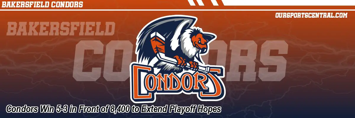 Condors Win 5-3 in Front of 8,400 to Extend Playoff Hopes