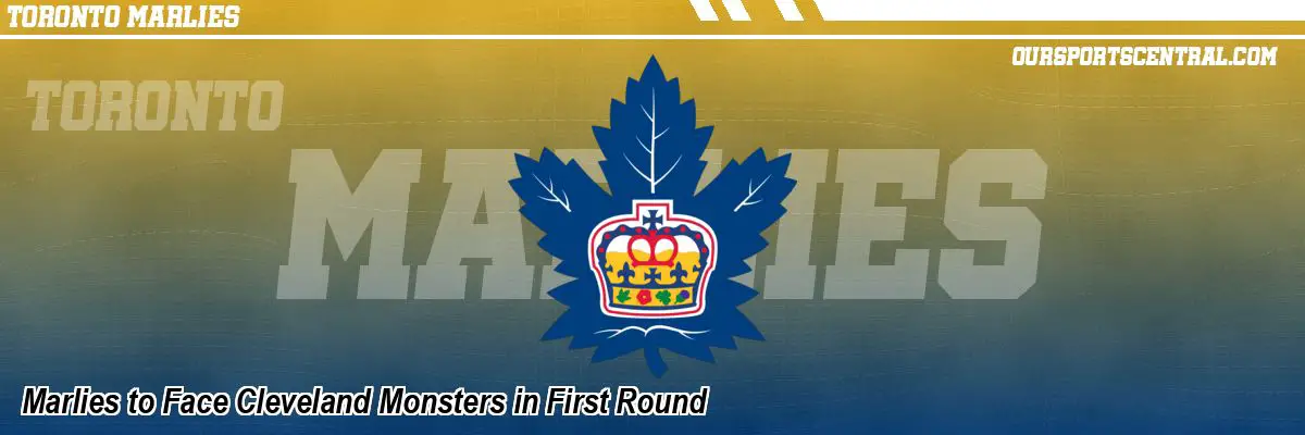 Marlies to Face Cleveland Monsters in First Round