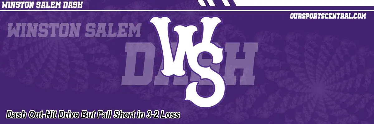 Dash Out-Hit Drive But Fall Short in 3-2 Loss