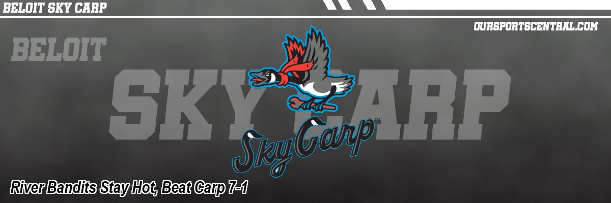 River Bandits Stay Hot, Beat Carp 7-1