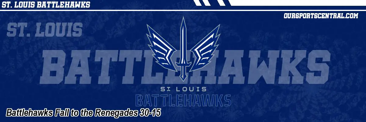 Battlehawks Fall to the Renegades 30-15