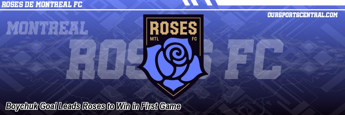 Boychuk Goal Leads Roses to Win in First Game