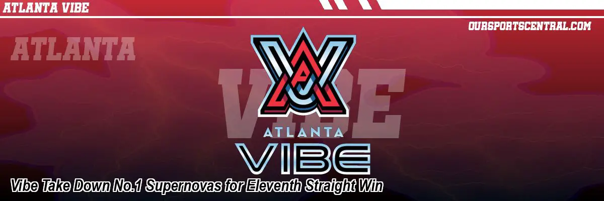 Vibe Take Down No.1 Supernovas for Eleventh Straight Win