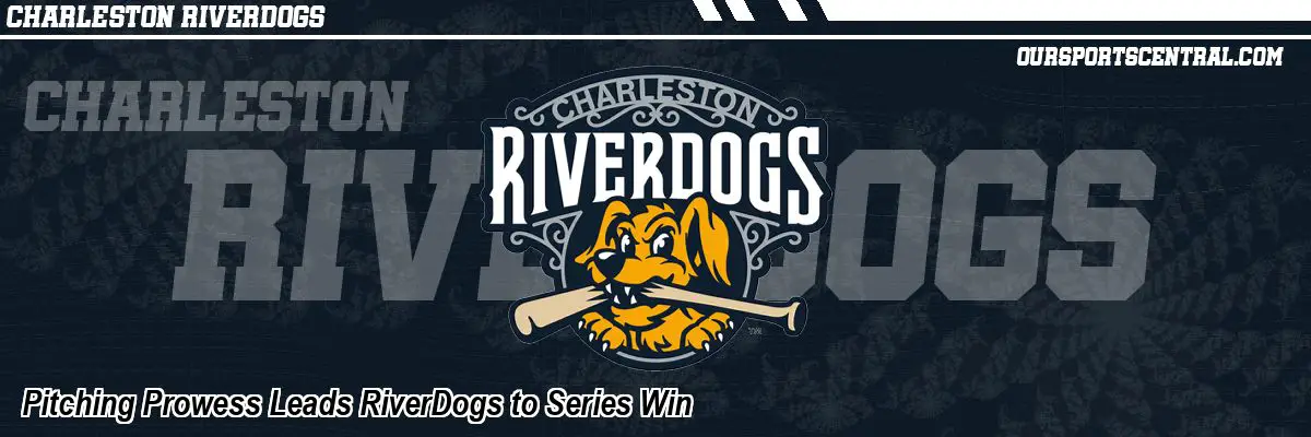 Pitching Prowess Leads RiverDogs to Series Win