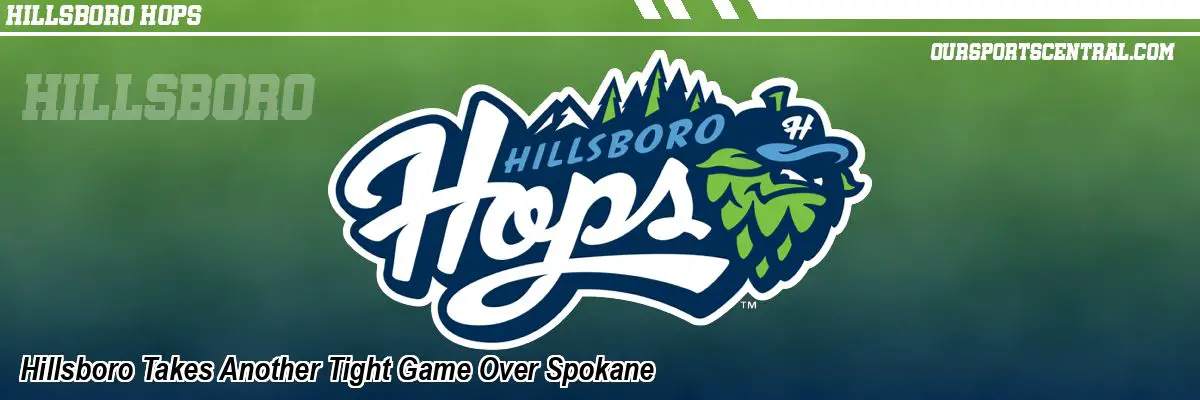 Hillsboro Takes Another Tight Game Over Spokane