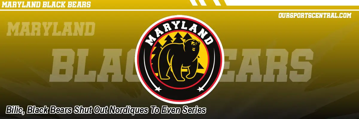 Bilic, Black Bears Shut Out Nordiques To Even Series