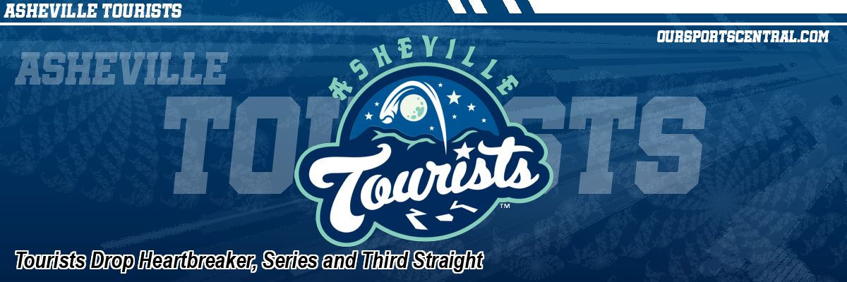 Tourists Drop Heartbreaker, Series and Third Straight