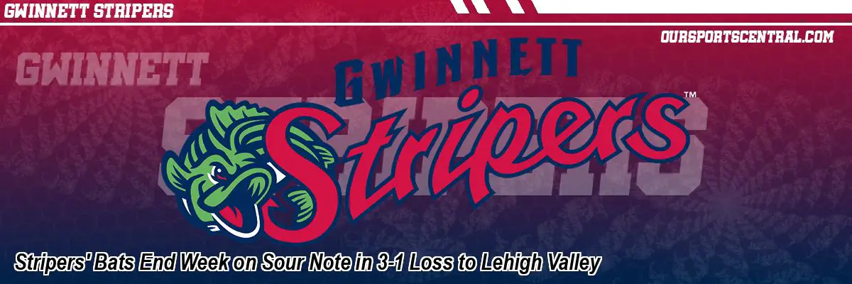 Stripers' Bats End Week on Sour Note in 3-1 Loss to Lehigh Valley