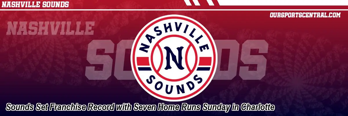 Sounds Set Franchise Record with Seven Home Runs Sunday in Charlotte