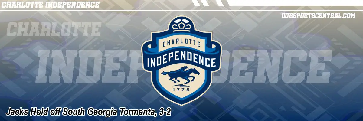 Jacks Hold off South Georgia Tormenta, 3-2