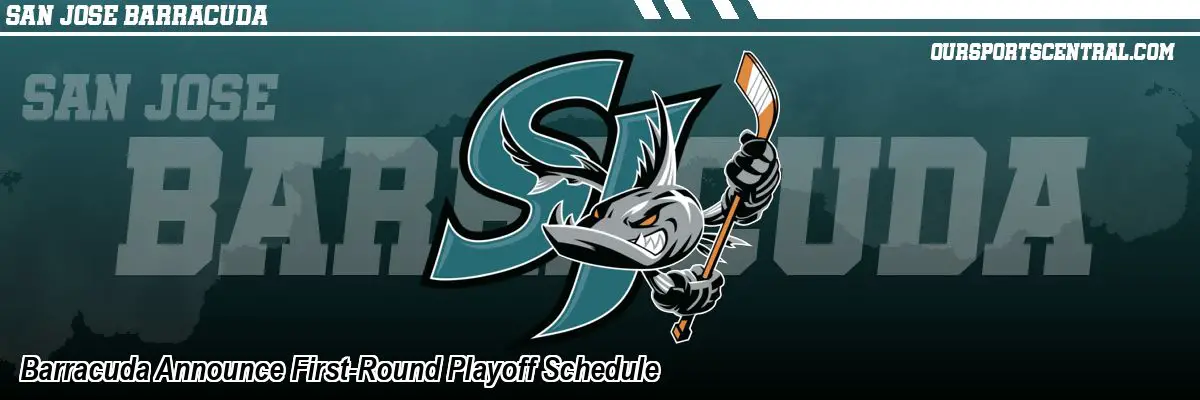 Barracuda Announce First-Round Playoff Schedule